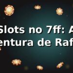 Slots no 7ff: A Aventura de Rafael 🎰